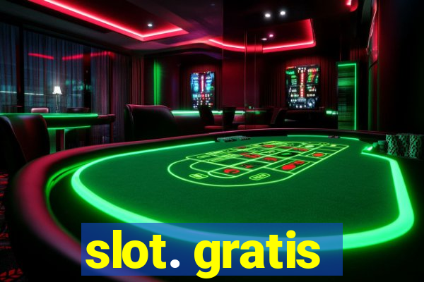 slot. gratis