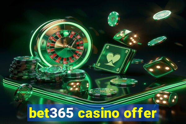 bet365 casino offer