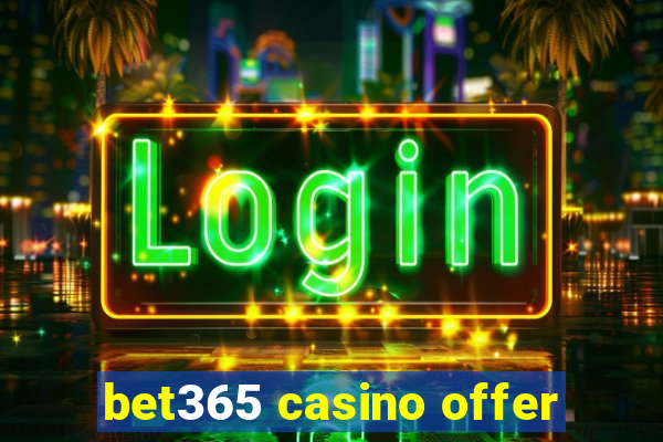 bet365 casino offer