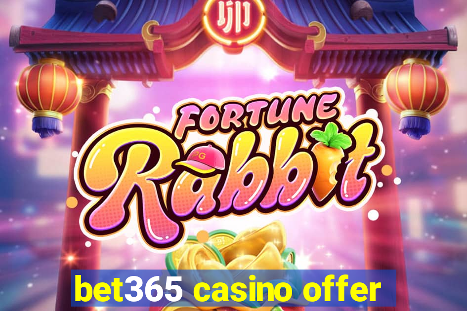 bet365 casino offer