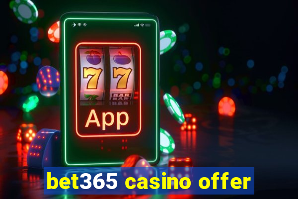 bet365 casino offer