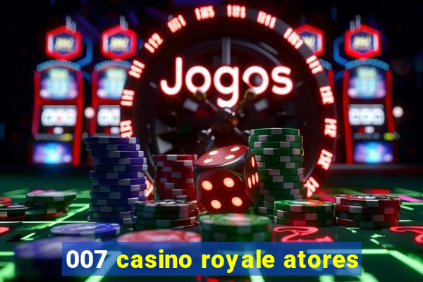 007 casino royale atores