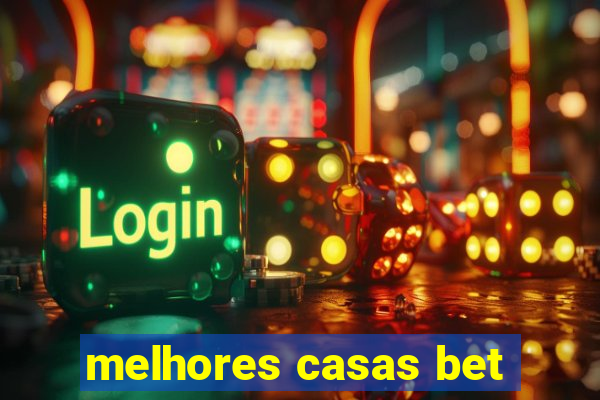 melhores casas bet