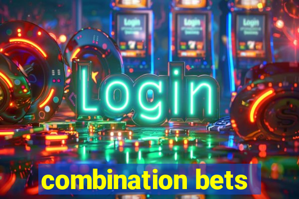 combination bets