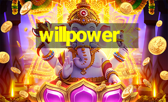 willpower