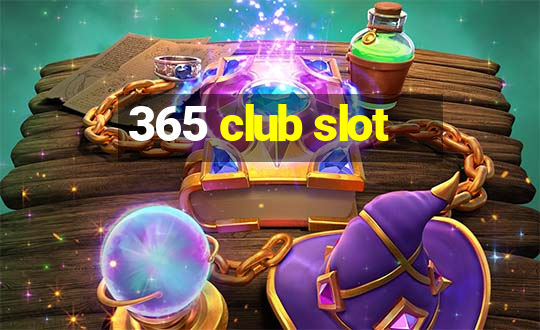 365 club slot