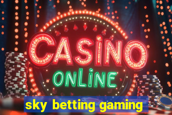 sky betting gaming