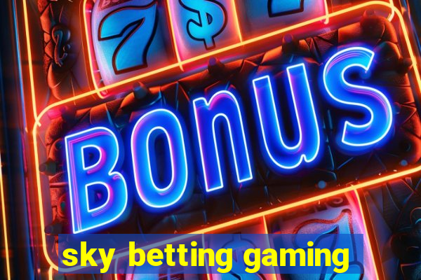 sky betting gaming