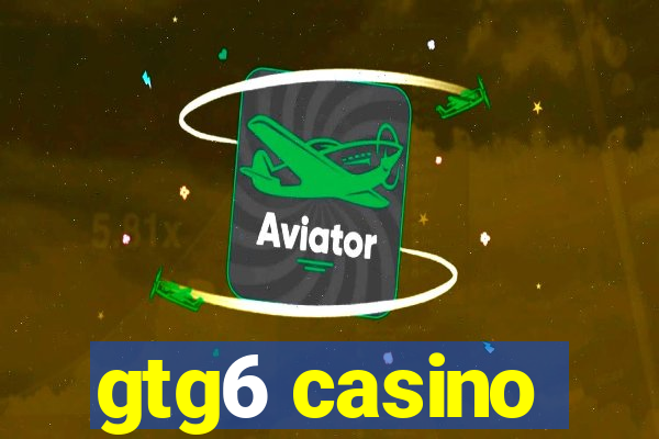 gtg6 casino