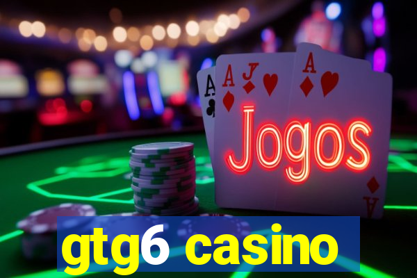 gtg6 casino