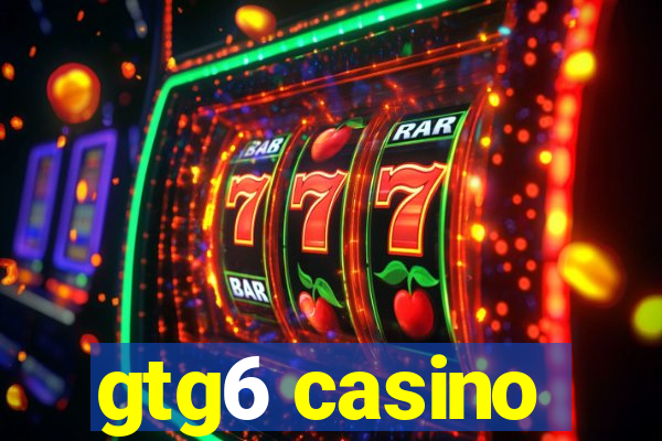 gtg6 casino