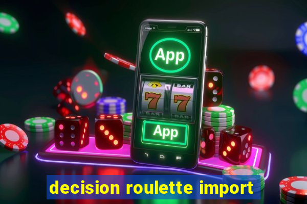 decision roulette import