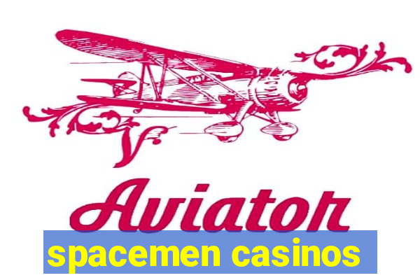 spacemen casinos