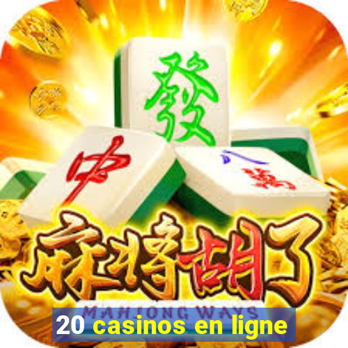 20 casinos en ligne