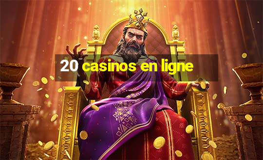 20 casinos en ligne