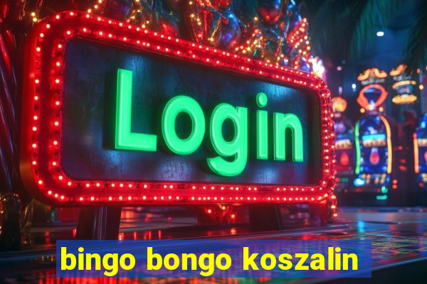 bingo bongo koszalin