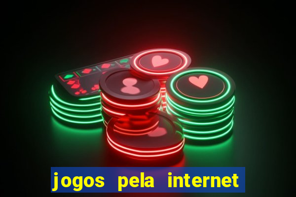 jogos pela internet que ganha dinheiro