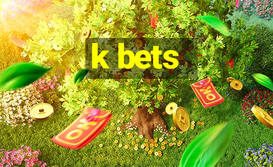 k bets