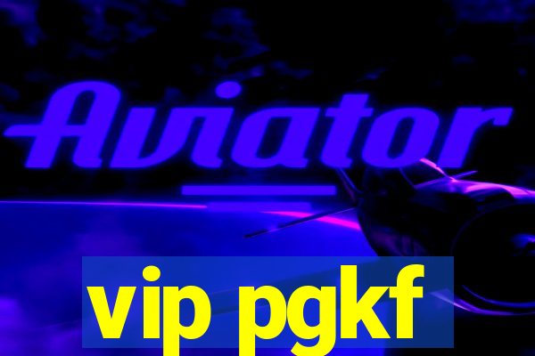 vip pgkf