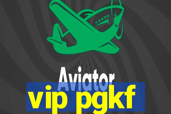 vip pgkf