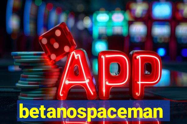 betanospaceman