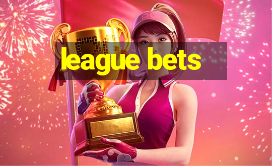 league bets