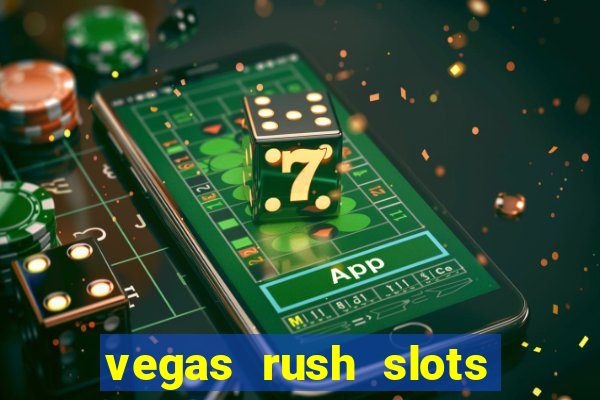 vegas rush slots casino gratis