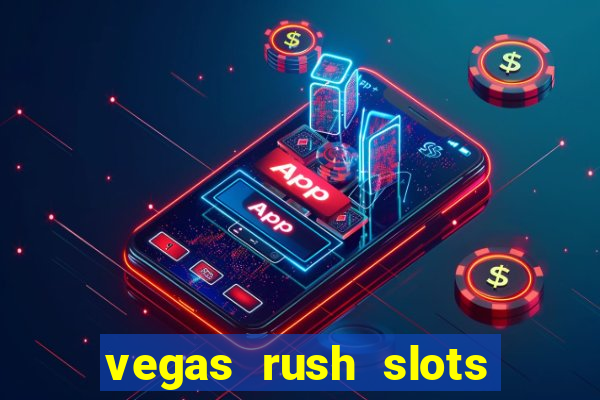 vegas rush slots casino gratis