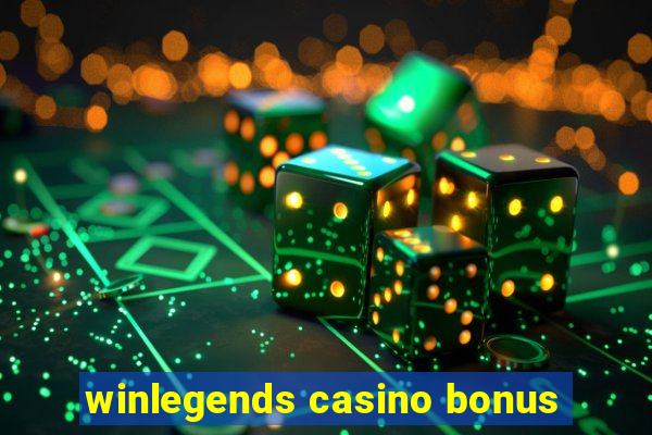 winlegends casino bonus