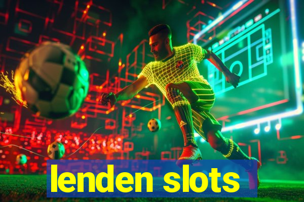 lenden slots