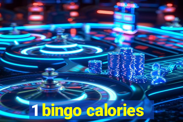 1 bingo calories