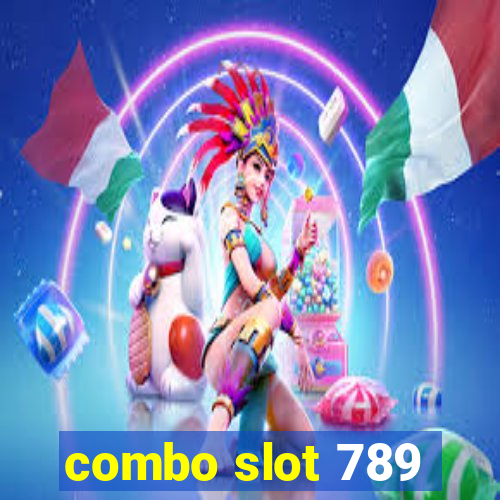 combo slot 789