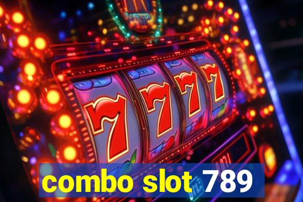 combo slot 789