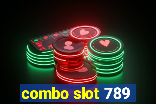 combo slot 789