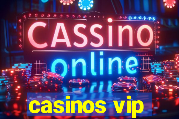 casinos vip