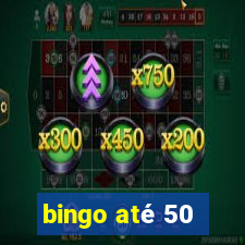 bingo até 50