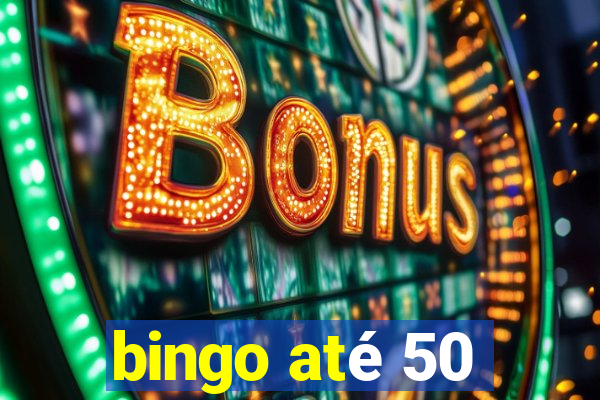 bingo até 50