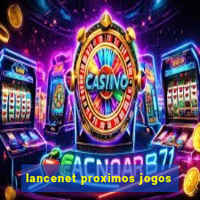 lancenet proximos jogos