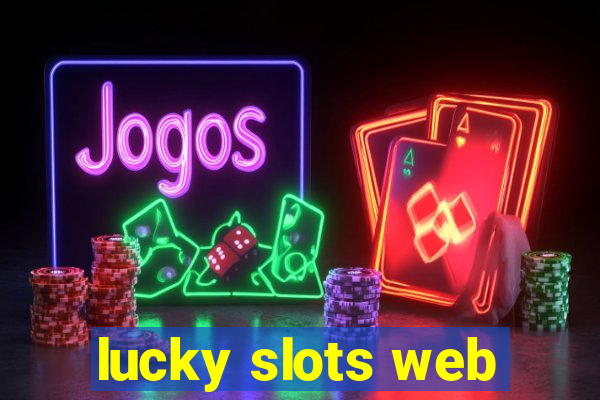 lucky slots web