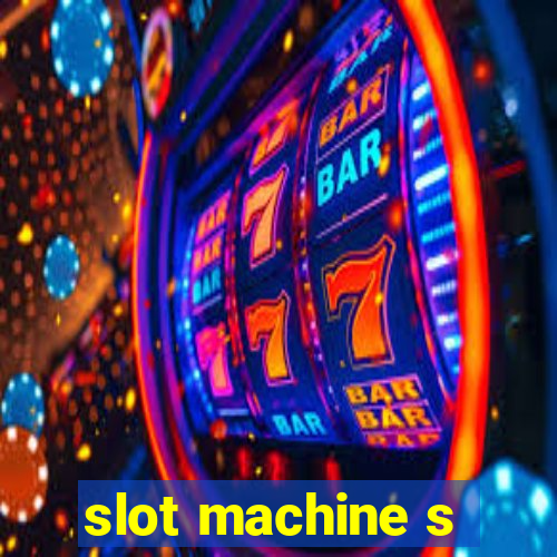 slot machine s