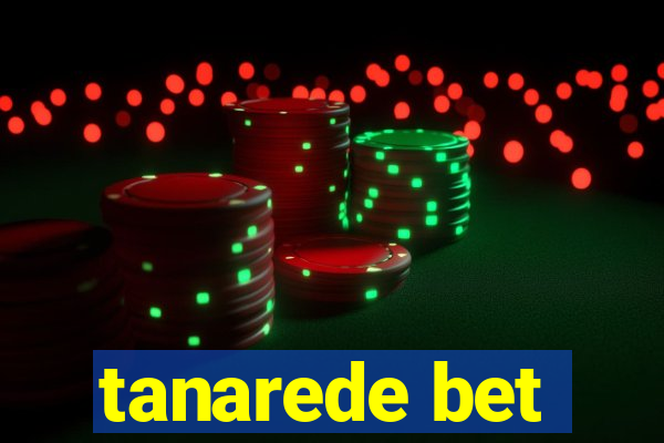 tanarede bet