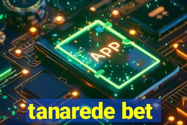 tanarede bet