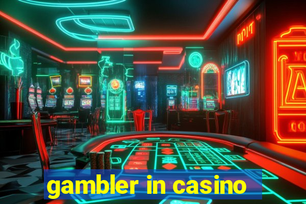 gambler in casino