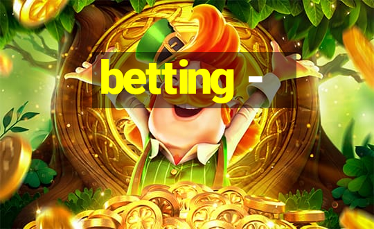 betting -