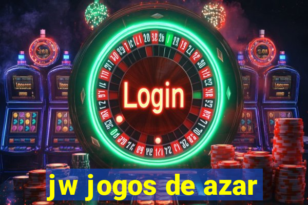 jw jogos de azar