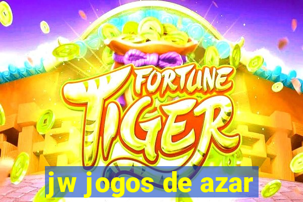 jw jogos de azar