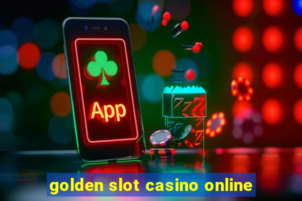 golden slot casino online