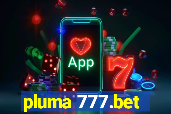 pluma 777.bet