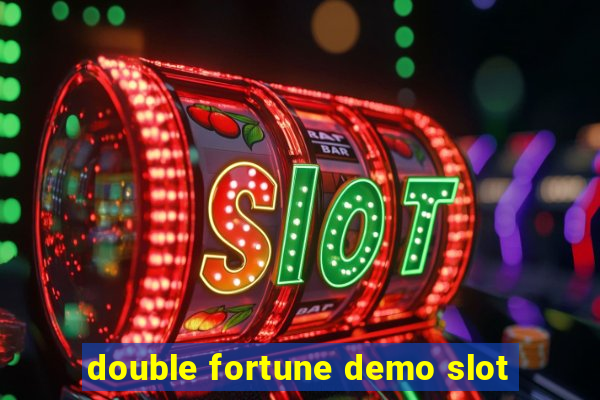 double fortune demo slot