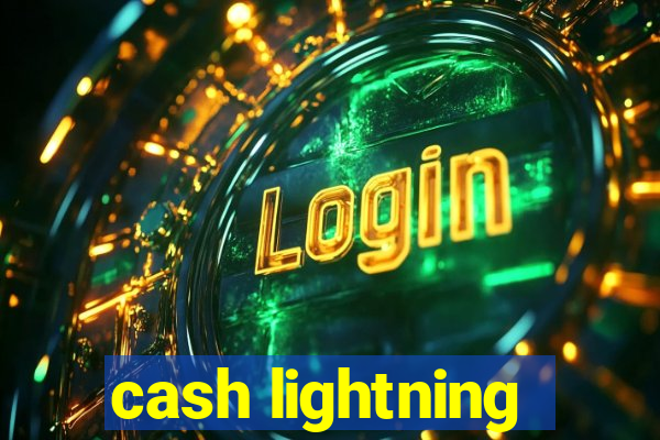 cash lightning